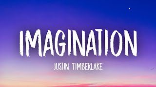 Justine Timberlake  Imagination Lyrics [upl. by Nedyaj39]