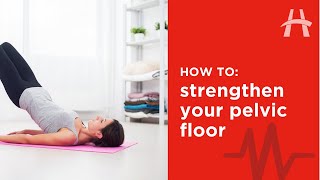 How to strengthen your pelvic floor [upl. by Meela64]