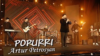 Artur Petrosyan POPURRI [upl. by Adlaremse]