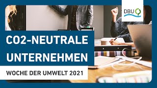 Fachforum CO2neutrale Unternehmen  Woche der Umwelt 2021 [upl. by Euqnom]