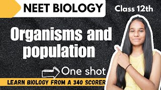 Organisms and population One Shot  NCERT  NEET Biology  Class 12th [upl. by Akenit]