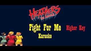 Fight For Me  Heathers The Musical  Karaoke Higher Key [upl. by Marlon]