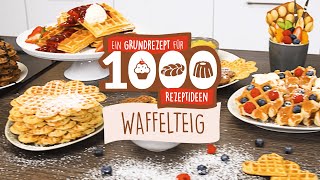 Ein Grundteig für 1000 Rezeptideen  Waffelteig [upl. by Acila]