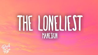 Måneskin  The Loneliest [upl. by Aneerol]