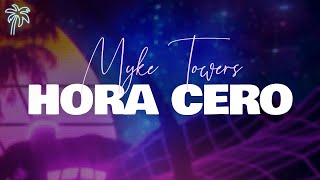 myke towers  HORA CERO letra [upl. by Chon]