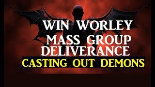 WIN WORLEY MASS GROUP DELIVERANCE PARTS 1 AND 2 [upl. by Leiso]