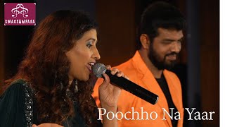 POOCHO NA YAAR KYA HUA  SAMPADA GOSWAMI amp VIKRANT [upl. by Rema78]