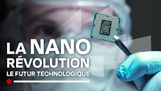 Le futur des nanotechnologies  Bienvenue dans le nano monde du micro au nano  Documentaire HD [upl. by Imelda]