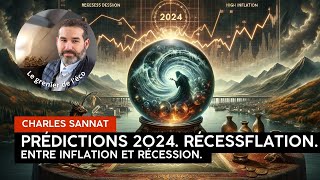 Prédictions économiques 2024 La prophétie de la Récessflation et quelques autres prédictions [upl. by Sami]