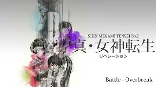 Battle  Overbreak  SMT Liberation Dx2 [upl. by Atinnor]