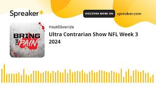 Ultra Contrarian Show NFL Week 3 2024 [upl. by Annez20]