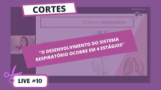 Corte Live 10  Desenvolvimento do sistema respiratório [upl. by Keane]