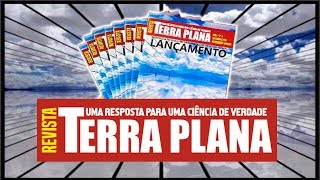 REVISTA TERRA PLANA  EDIÇÃO DE LANÇAMENTO COMPRE AGORA A SUA [upl. by Krahmer]