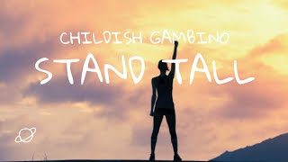 Childish Gambino  Stand Tall Lyric Video [upl. by Alieka29]