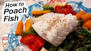 How to Poach Fish  Easy Seafood Recipe [upl. by Etnecniv]