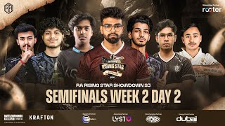 Week 2 DAY2  RA Rising Star Showdown S3 Semi Finals  Ft IQOOSouLGodlikeHydraTX etc [upl. by Onivag]