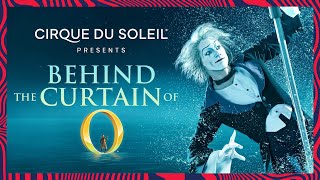 BEHIND THE CURTAIN OF quotOquot  Cirque du Soleil [upl. by Kiernan661]