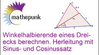 Winkelhalbierende eines Dreiecks berechnen Herleitung mit Sinus und Cosinussatz [upl. by Bible305]