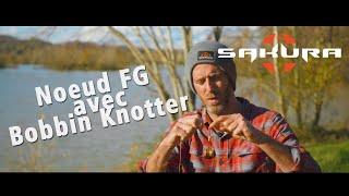 Noeud FG avec Bobbin Knotter SAKURA [upl. by Bourque163]