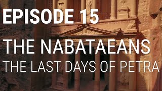 15 The Nabataeans  The Final Days Of Petra [upl. by Tomasz]