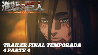 Shingeki no Kyojin Temporada 4 Trailer Final Parte 4 [upl. by Emarie]