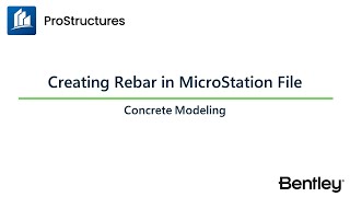 Adding Rebar to MicroStation File  ProStructures CONNECT Edition  Concrete Modeling Learning Path [upl. by Quartet930]