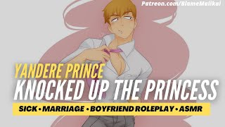 Yandere Prince amp Pregnant Princess  Boyfriend Roleplay Arranged Marriage Sick M4F BFE ASMR [upl. by Giffard]