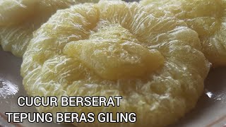 CUCUR BERAS GILING SENDIRI ENAK EMPUK DIAMKAN MINIM 1 JAM AGAR CUCUR BERSERAT BAGUS [upl. by Esorrebma]