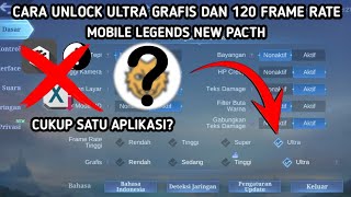 UNLOCK 120 FPS CUKUP DENGAN 1 APLIKASI CARA MEMBUKA ULTRA FRAME RATE MOBILE LEGENDS ALL PACTH [upl. by Anawd]