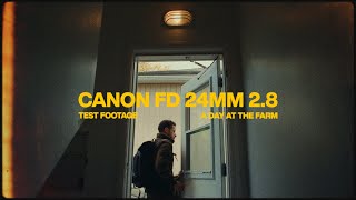 Family Day at the Farm Canon FD 24mm 28 Test Footage [upl. by Georas125]