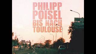 Philipp Poisel  Froh dabei zu sein [upl. by Earaj]