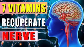 The TOP 7 Vitamins To REPAIR Your NERVES [upl. by Tom380]