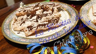 Chiacchiere di CARNEVALE  Le ricette di Sarah Wonder [upl. by Oicram264]