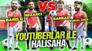 YOUTUBERLAR İLE BÜYÜK HALISAHA TURNUVASI w Mezarcı Vural Üzül Barbar [upl. by Freyah]