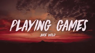 Juice WRLD  playing games im not playing fair Lyrics [upl. by Ayekam]