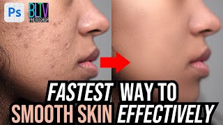 Photoshop Quickest Way to Effectively Smooth SKIN amp Remove Blemishes [upl. by Craggy]