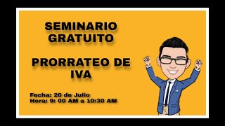 SEMINARIO PRORRATEO DE IVA 2022 [upl. by Cence]