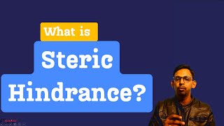 What is Steric Hindrance [upl. by Atteselrahc467]