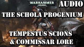 The Schola Progenium Commissars and Tempestus Scions  WARHAMMER 40K LORE [upl. by Atekehs]