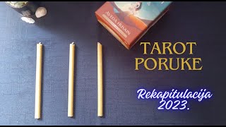 Tarot poruke  rekapitulacija za 2023 godinu [upl. by Itsrik]