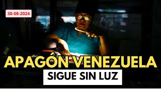 🚨 ultimahora SIGUE SIN LUZ VENEZUELA  APAGÓN EN VENEZUELA fue financiado por EEUU  30082024 [upl. by Imik606]