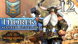 THOREK IRONBROW 12  Total War Warhammer 2 [upl. by Ollie]