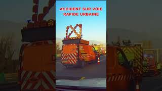 POMPIERS  DIR  POLICE sur un ACCIDENT  Voie Rapide Urbaine de Chambéry [upl. by Kial]