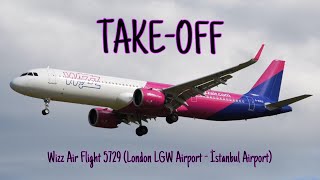 Wizz Air Flight 5729 London LGW Airport  İstanbul Airport TakeOff 382024 [upl. by Atsed]