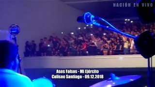 Ases Falsos  Mi Ejército Coliseo Santiago  09122018 [upl. by Mcclelland]