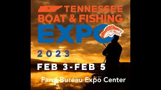 2023 TN Boat amp Fishing Expo [upl. by Uaerraj532]