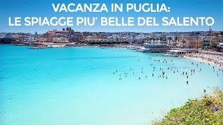 Puglia le più belle spiagge del Salento [upl. by Swain]