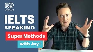 IELTS Speaking  Super Methods with Jay [upl. by Eynahpets]