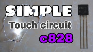 Simple Touch Circuit with C828  SLE Boy [upl. by Genvieve]