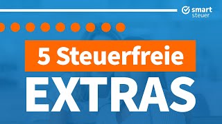 5 steuerfreie EXTRAS 2023 [upl. by Aryamo]